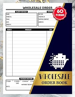 Wholesale Order Book: Daily Business Sales Tracker for Small Businesses, Retailers, and Suppliers | 60 Forms, 120 Single-Sided Pages