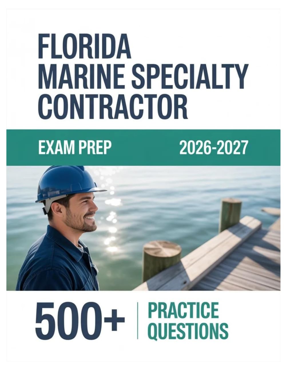 Florida Marine Specialty Contractor Exam Prep 2026-2027: Complete Material Overview with Practice Test Set, Complete Answer Keys, and Solutions