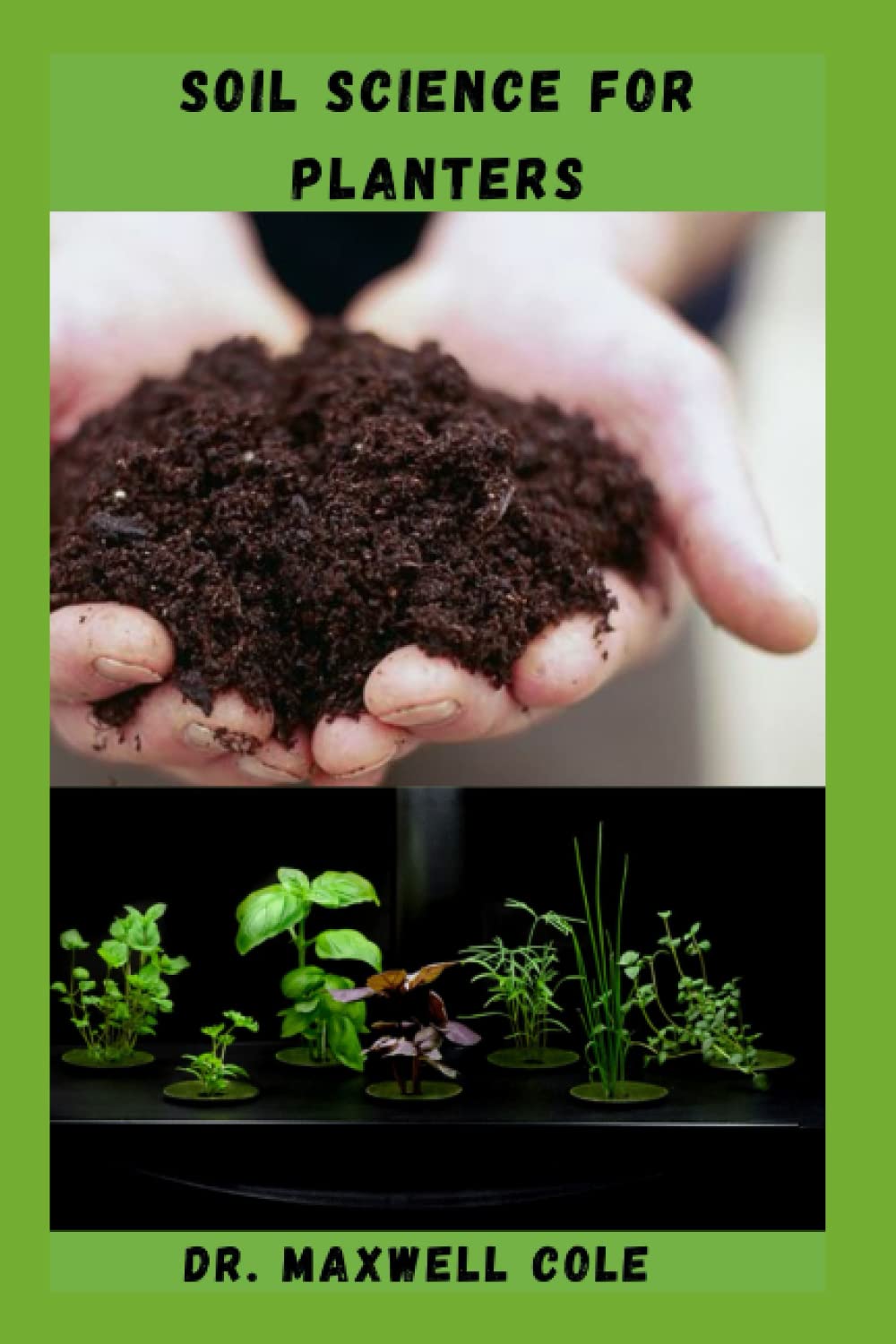Buy SOIL SCIENCE FOR ERS: Informative Guide On How To Build y Soil And ...