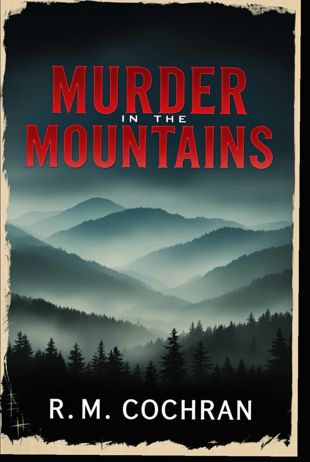 Murder in the Mountains: True Stories of Crime and Violence