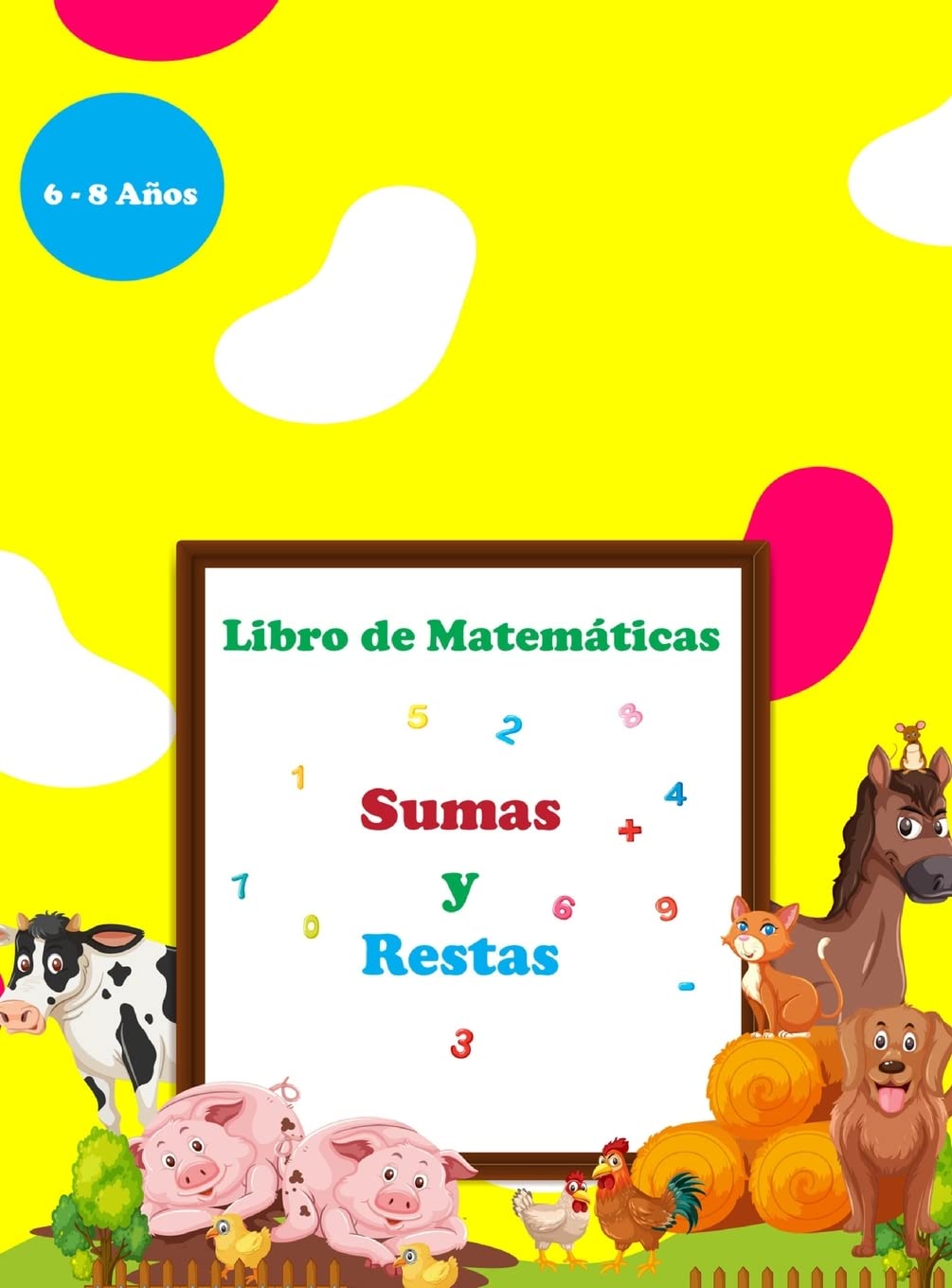 Suma y resta: Libro de Actividades Asombroso Doble Dígito, Triple DígitoLibroo de Trabajo de Matemáticas para las edades de 6-8Matemáticas de primer y segundo grado