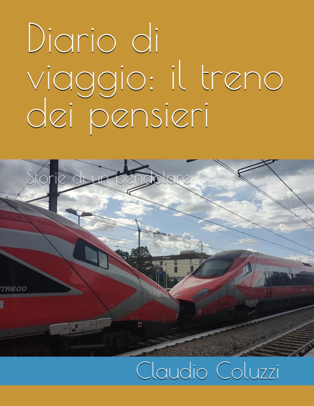 Diario di viaggio: il treno dei pensieri: Storie di un pendolare