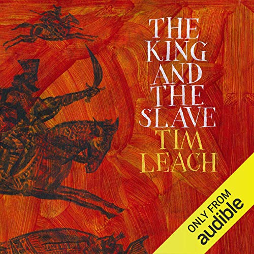 The King and the Slave (Audio Download) Tim Leach, Barnaby Edwards, Audible Studios Amazon.in