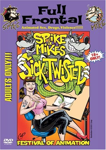 Spike and Mike's Sick and Twisted Festival of Animation: Full Frontal [Import] [DVD]