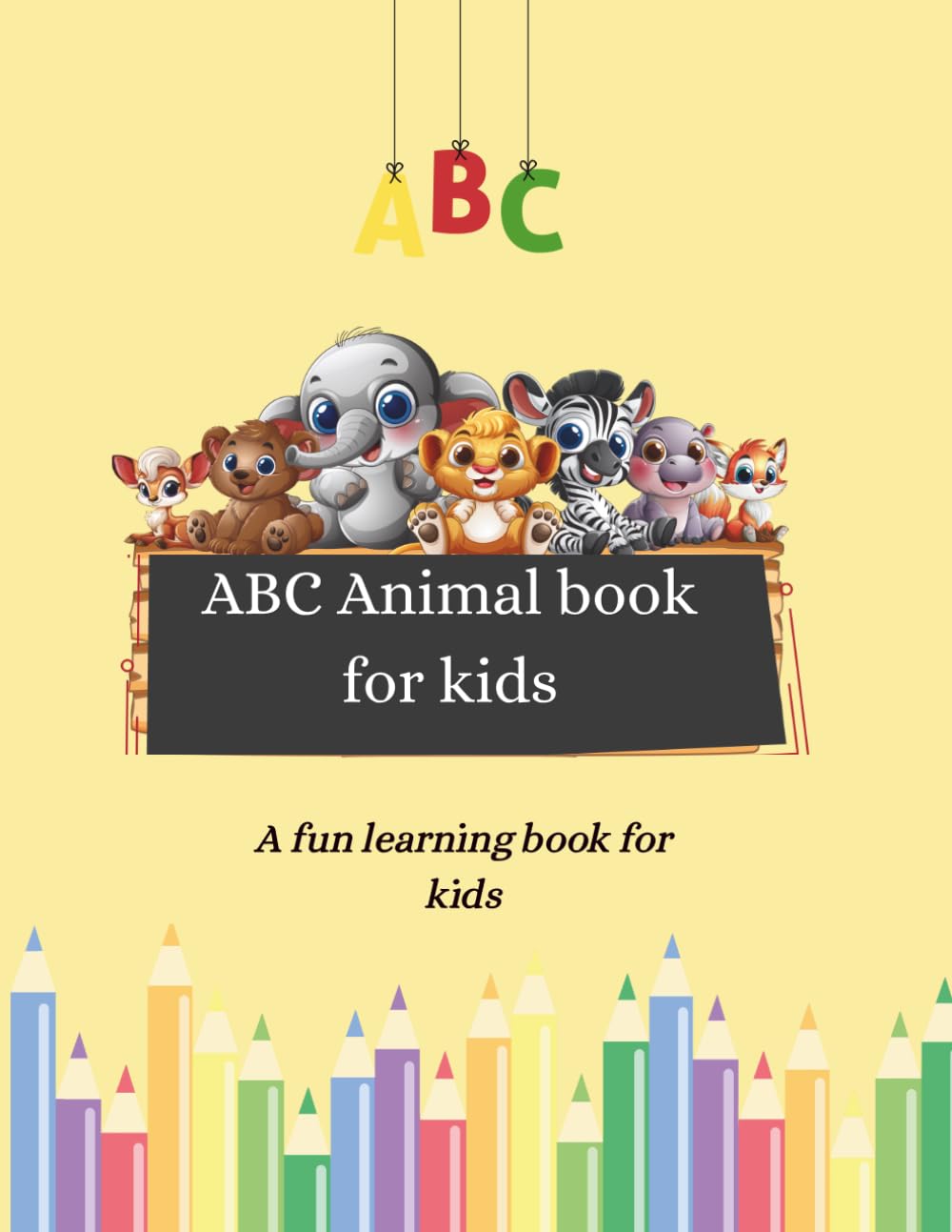 ABC Animal Book for Kids: A Fun Learning Book for Ages 3–6