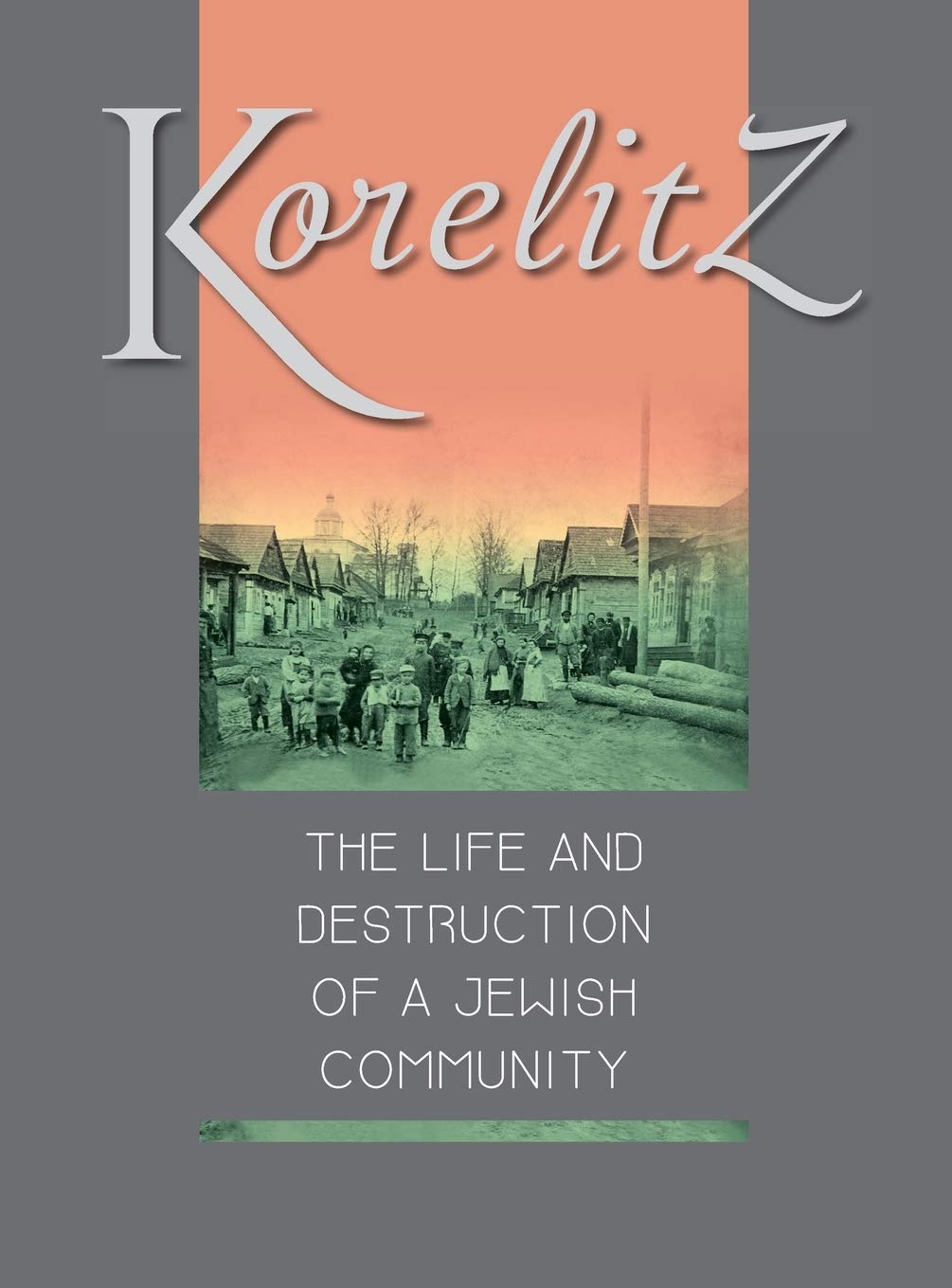 Korelitz - L'histoire d'une communauté juive, traduction française du livre historique