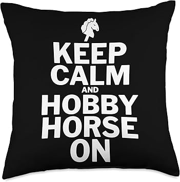 Keep Calm and Hobby Horse On - Hobby Horse Horsing Throw Pillow