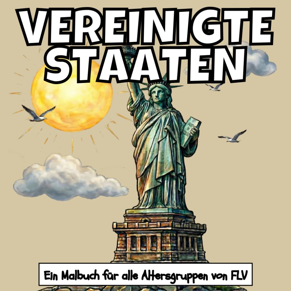 VEREINIGTE STAATEN: Ein MALBUCH für alle Altersgruppen. Therapeutisch, Entspannend, Stressabbau & Angstlinderung — Ideal für Achtsamkeit, Kreativität ... Illustrationen von FLV (Malbücher)