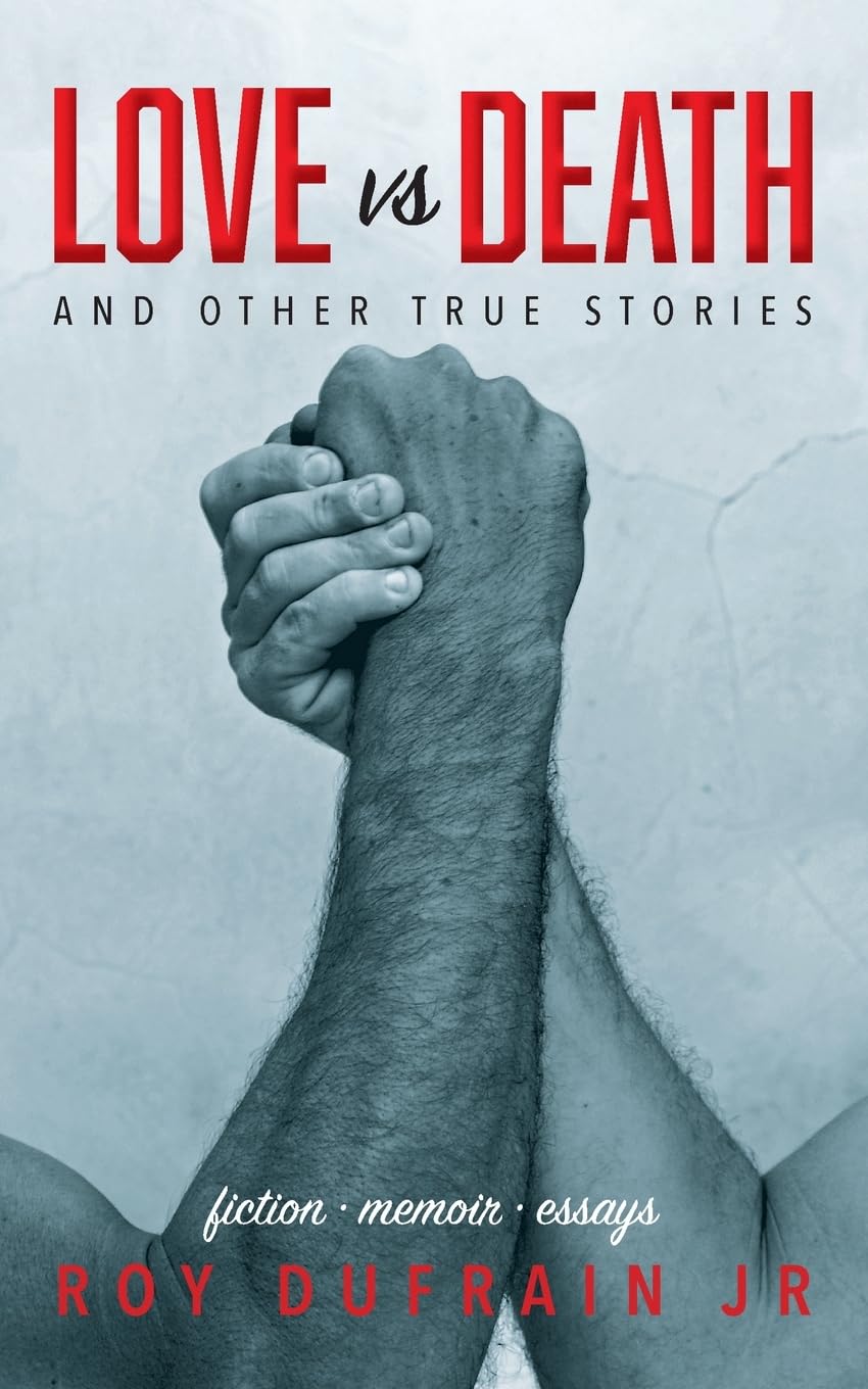 Love vs. Death: And Other True Stories