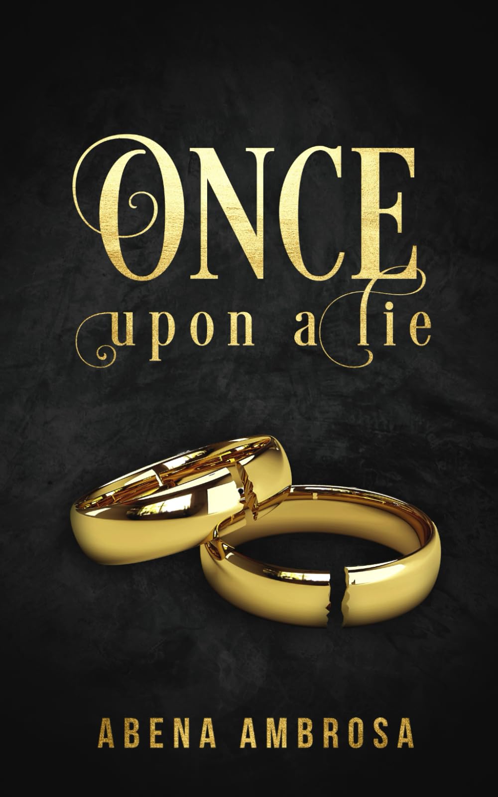 Once Upon A Lie: An Arranged Marriage Romance: 1 (Once Upon A Billionaire)