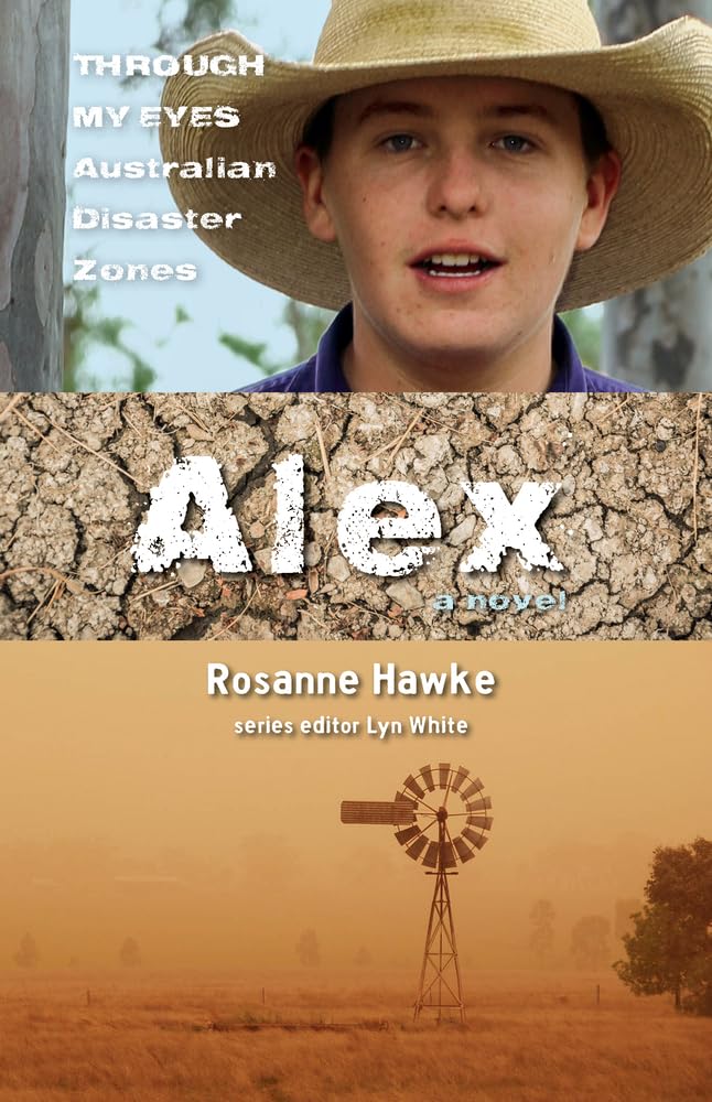 Buy Alex: Through My Eyes - Australian Disaster Zones: Volume 3 — BookShops.in