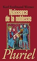 Naissance De La Noblesse: L'essor Des élites Politiques En Europe 2213021481 Book Cover