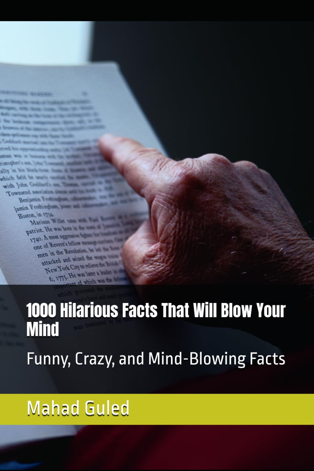 1000 Hilarious Facts That Will Blow Your Mind: Funny, Crazy, and Mind-Blowing Facts