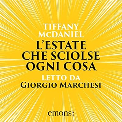L'estate che sciolse ogni cosa