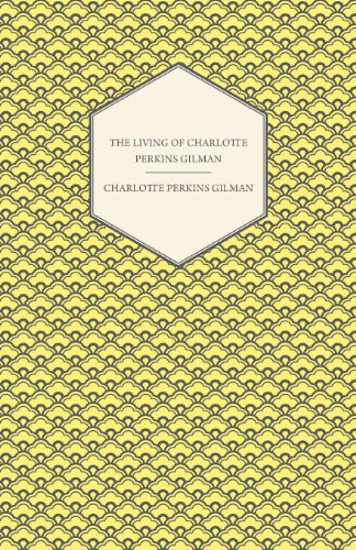 The Living of Charlotte Perkins Gilman: An Autobiography