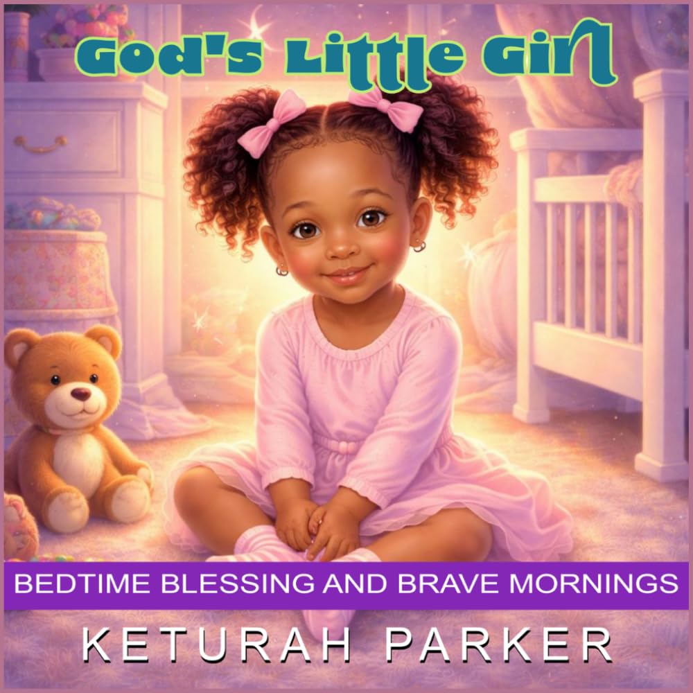 God's Little Girl: Bedtime Blessings and Brave Mornings