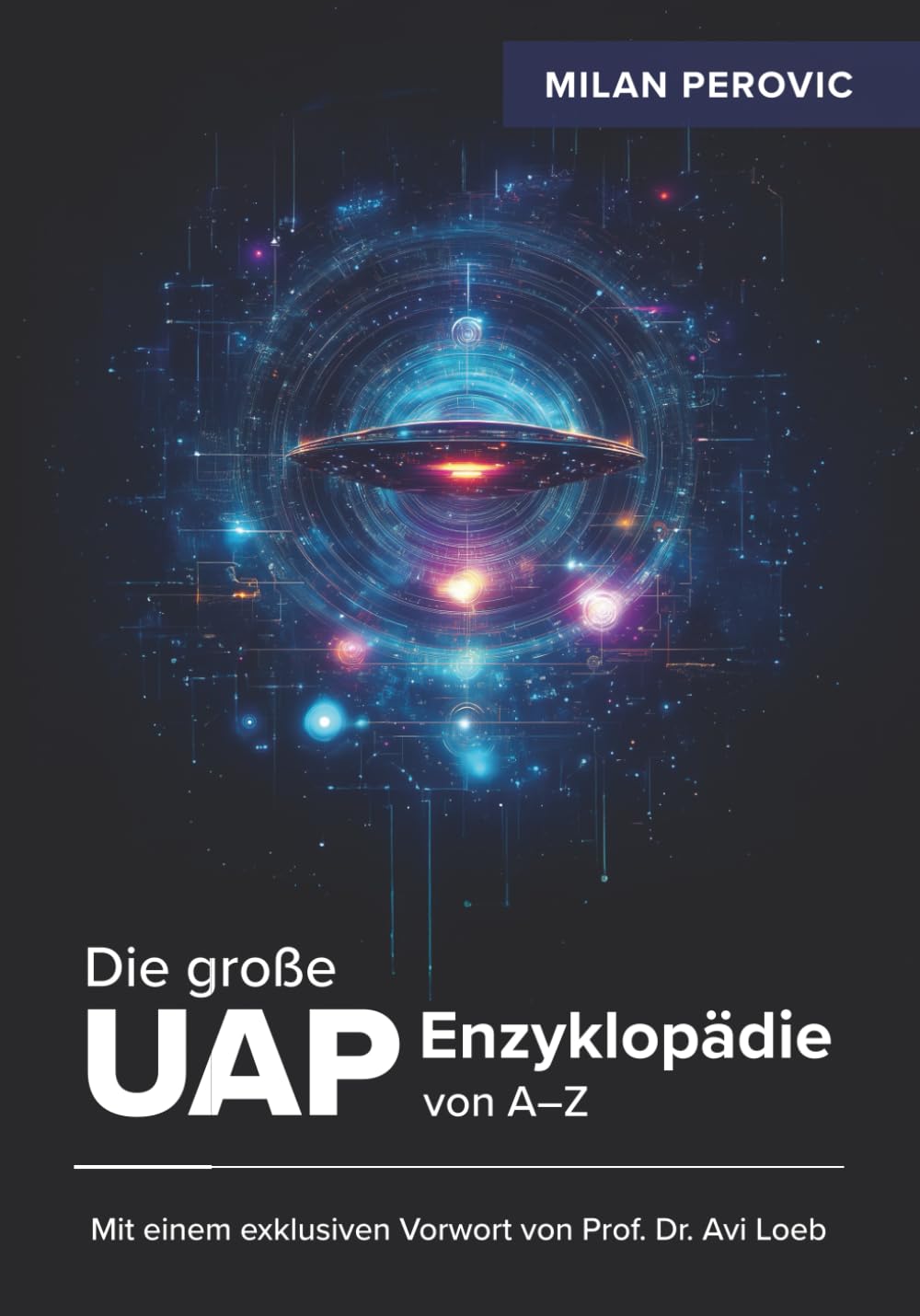 Die große UAP-Enzyklopädie von A-Z: Fotos, Fakten und Schaubilder