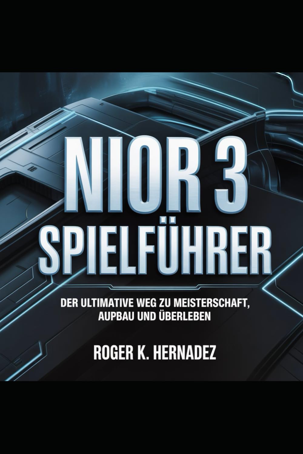 NIOR 3 SPIELFÜHRER: Der ultimative Weg zu Meisterschaft, Aufbau und Überleben