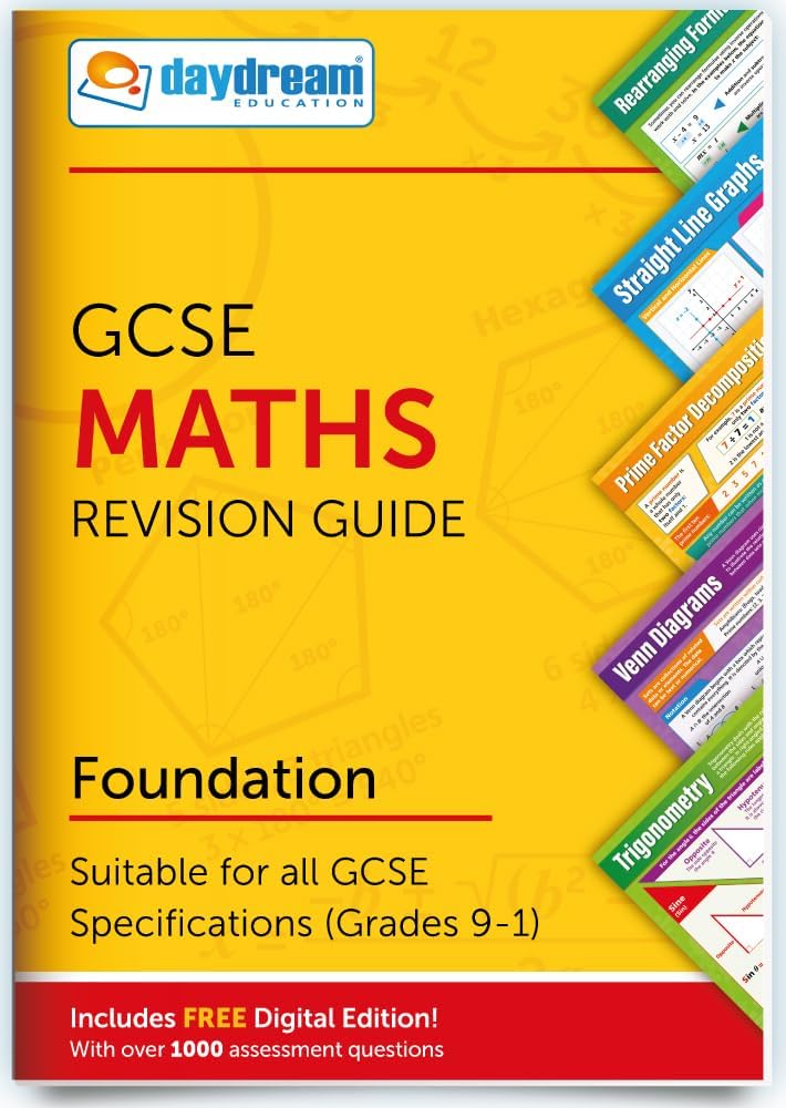 – GCSE Maths Foundation Revision Guide |(Daydream Education) - Free Digital Edition for Computers, Phones and Tablets with Over 1,000 Assessment Questions!