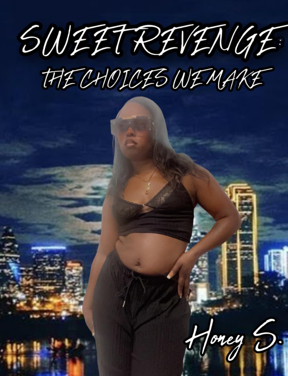 Sweet Revenge: The Choices We Make
