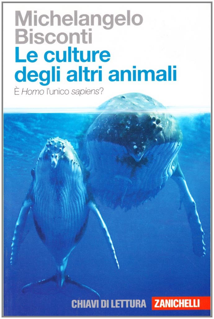 Le culture degli altri animali. È Homo l'unico sapiens?