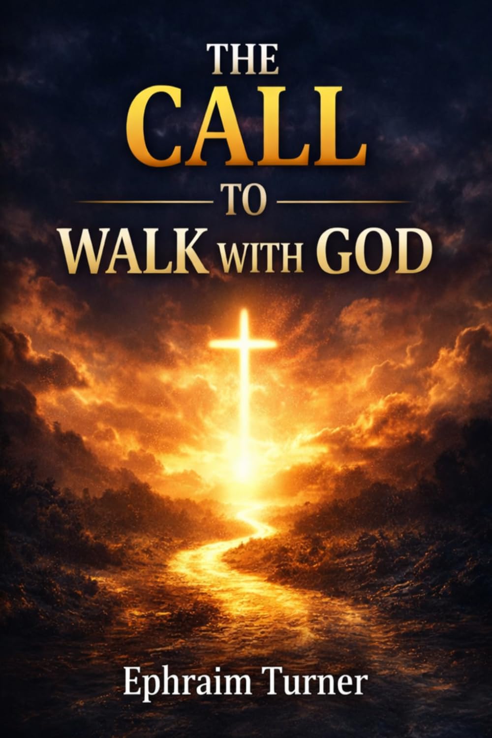 The Call to Walk with God: A Daily Journey of Spiritual Growth