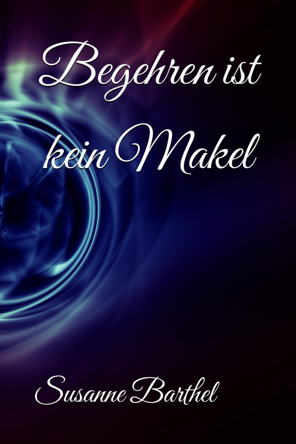 Begehren ist kein Makel