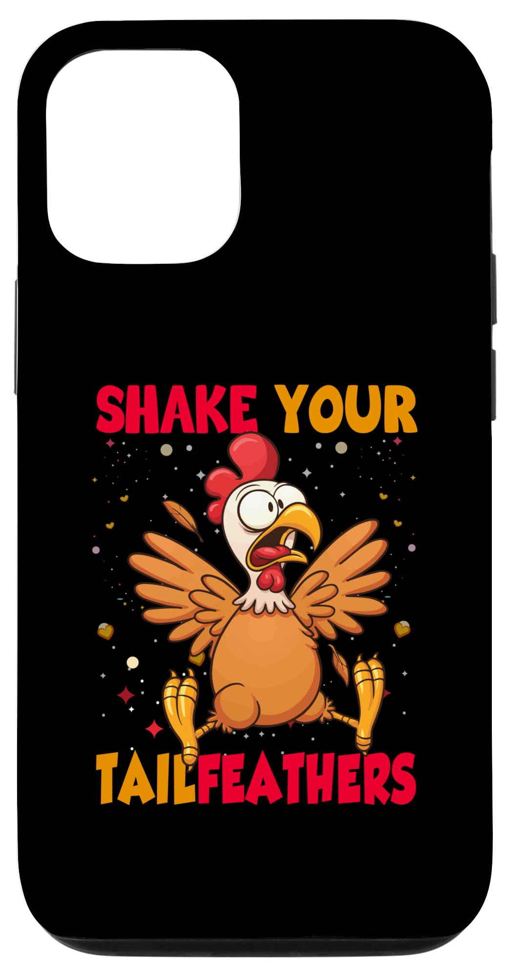 iPhone 14 Shake Your Tailfeathers Case