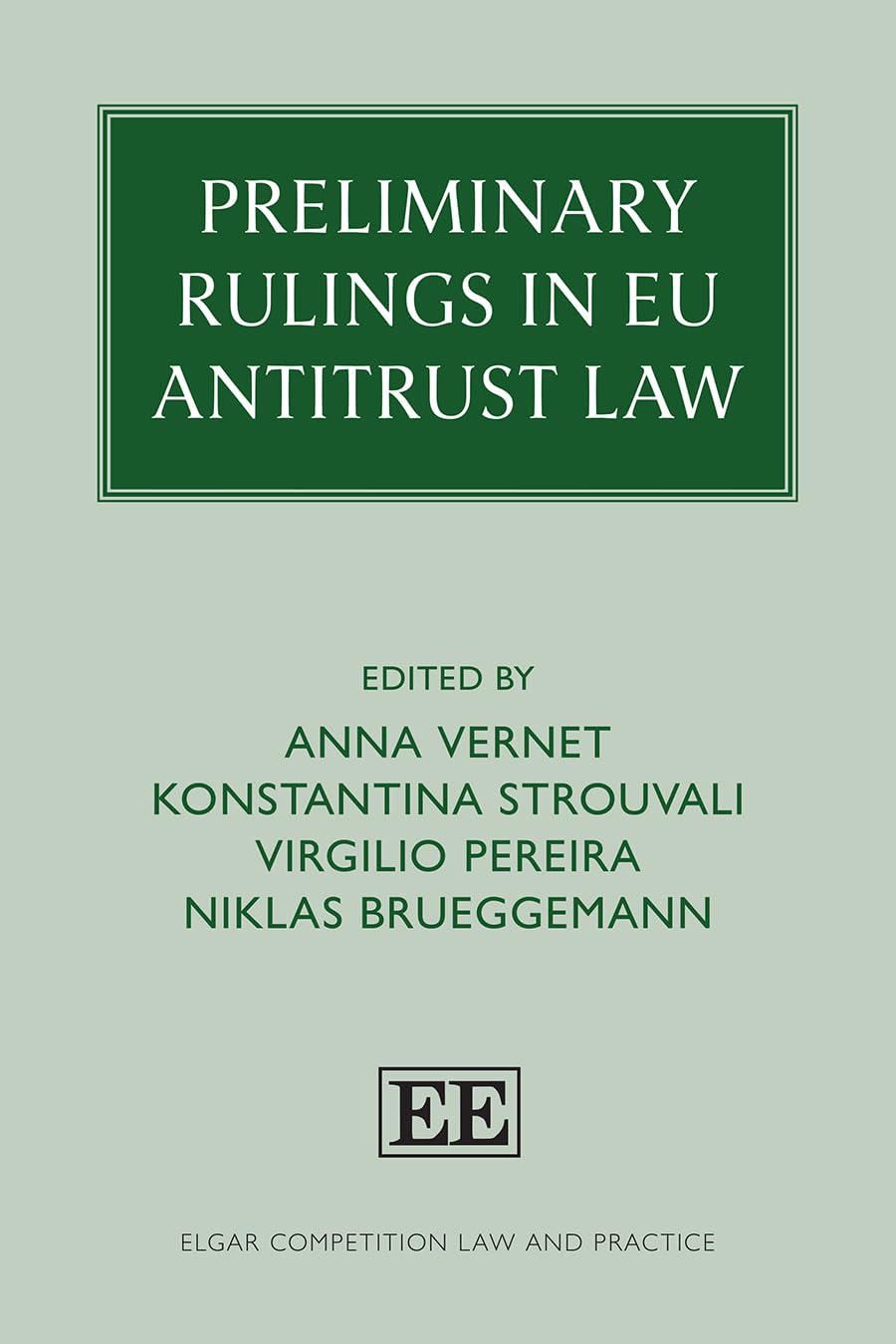 Preliminary Rulings in EU Antitrust Law (Elgar Competition Law and Practice series)