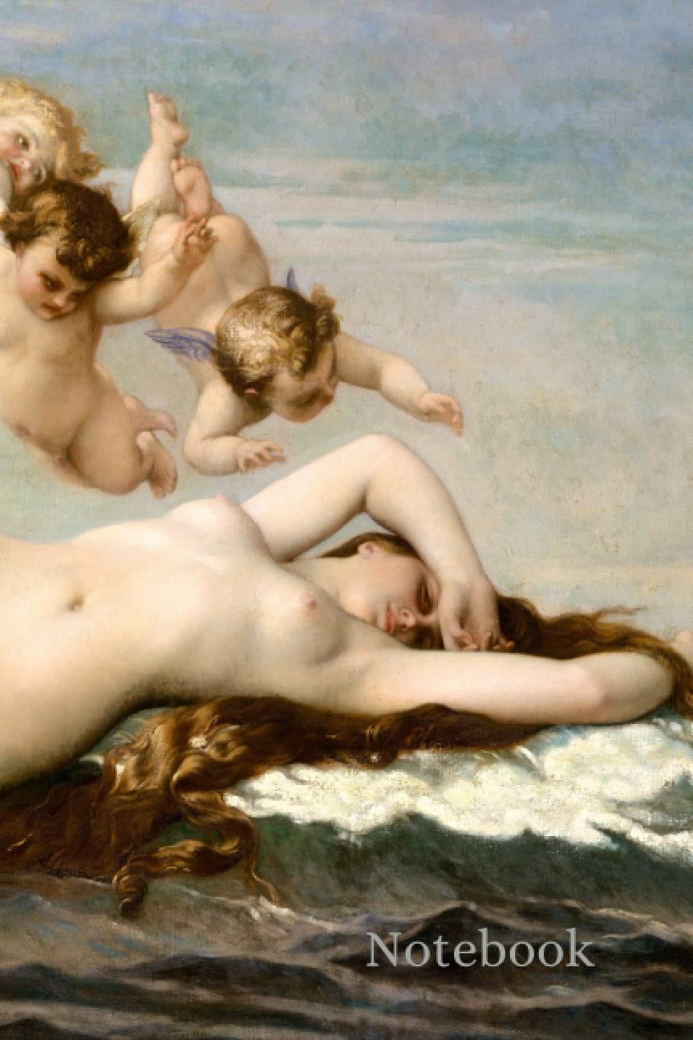 the birth of venus - alexandre cabanel - Notebook (Art Notebooks)