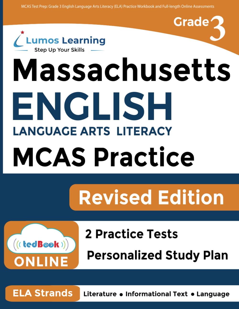 MCAS Test Prep: Grade 3 English Language Arts Literacy (ELA) Practice Workbook and Full-length Online Assessments: Next Generation Massachusetts Comprehensive Assessment System