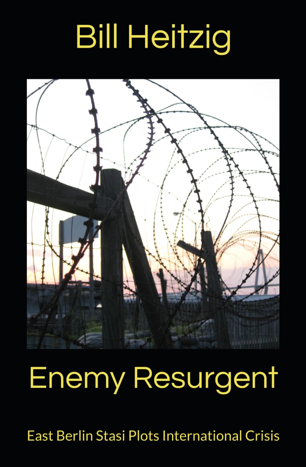 Enemy Resurgent: East Berlin Stasi Plots International Crisis