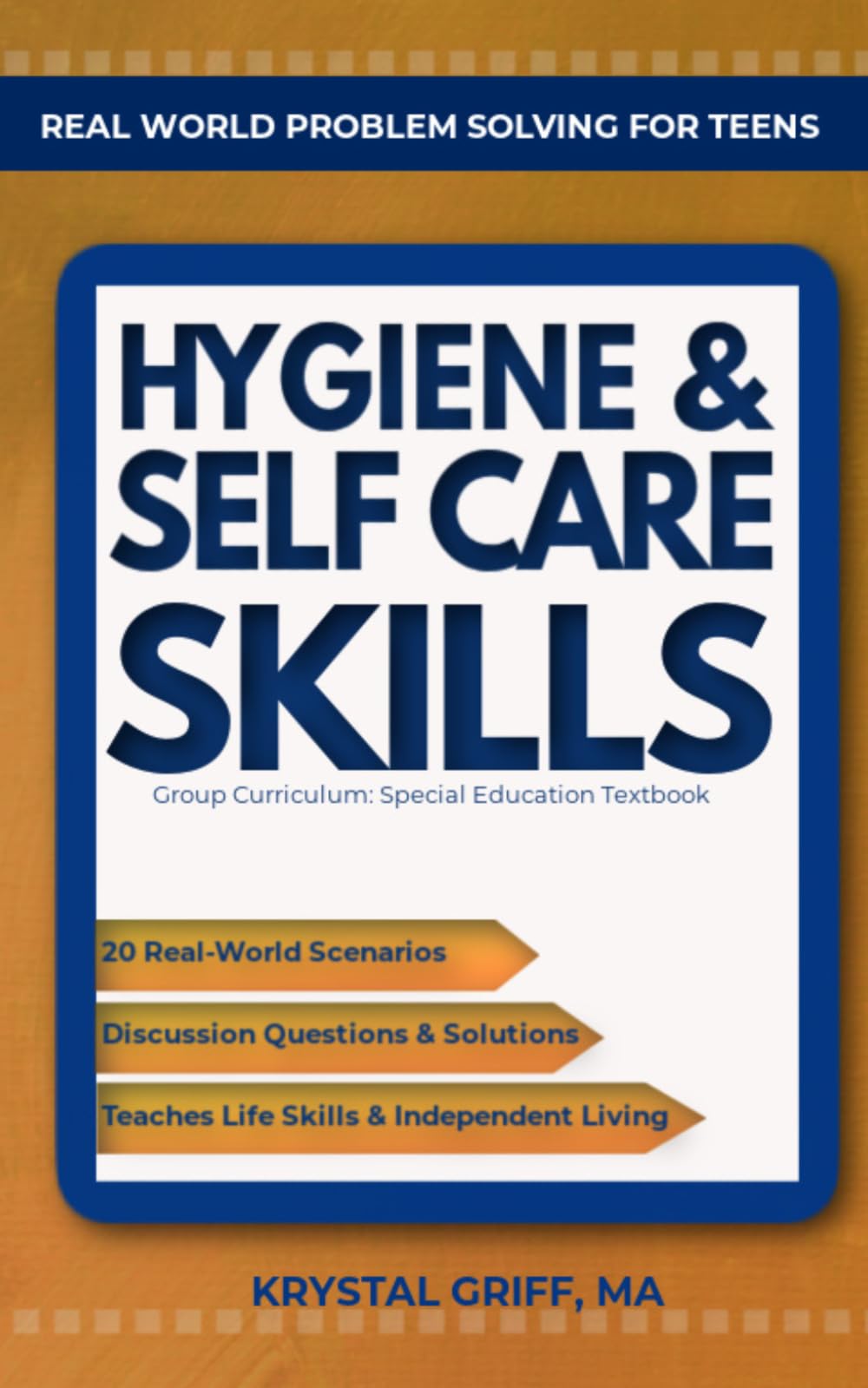 Real World Problem Solving for Teens: Hygiene and Self Care Skills: Group Curriculum: Special Education Textbook (Real World Problem Solving for Teens: Special Education Textbook for Life Skills)
