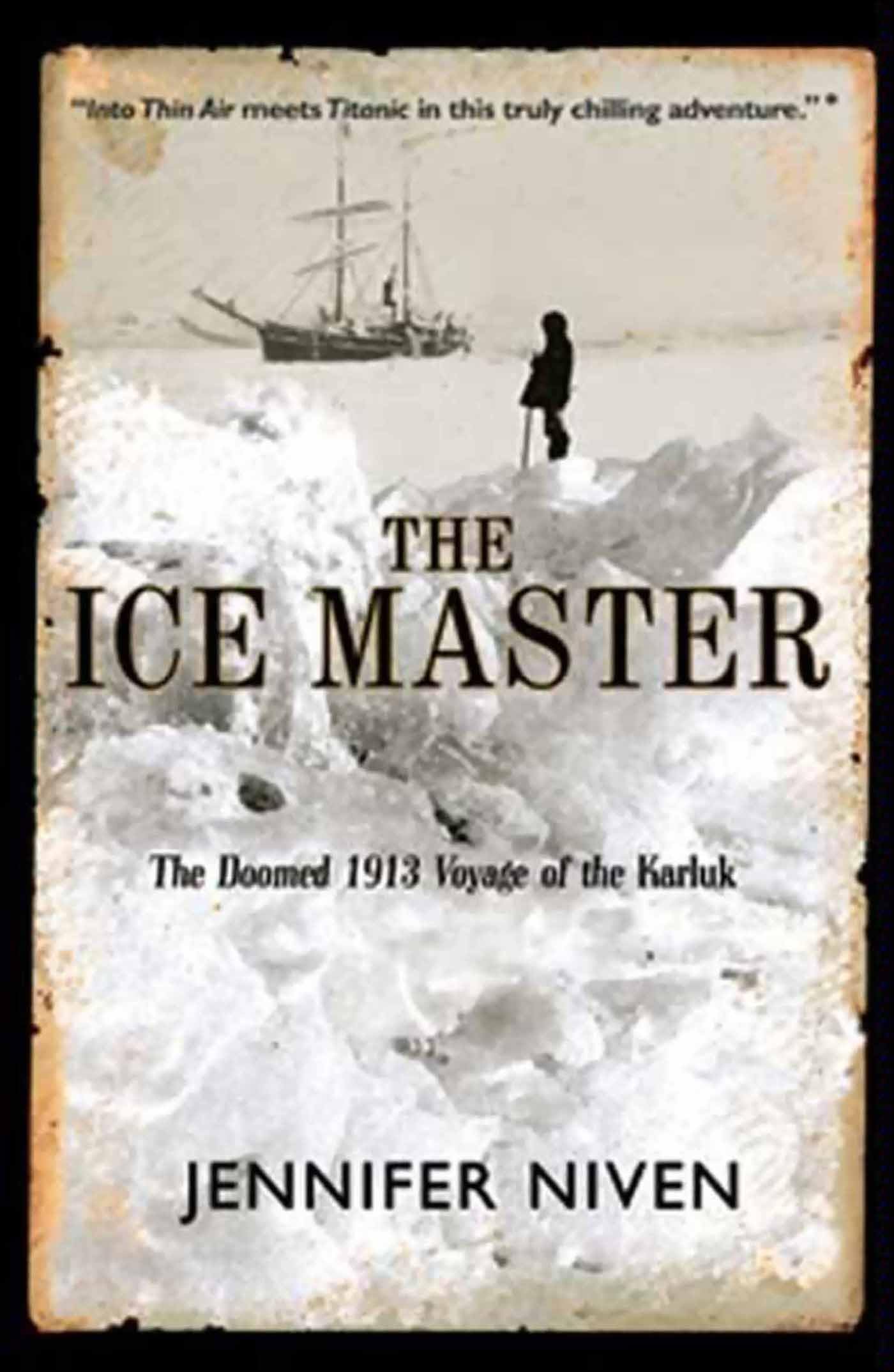 The Ice Master: The Doomed 1913 Voyage of the Karluk