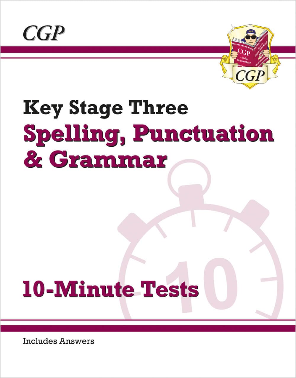 KS3 Spelling, Punctuation and Grammar 10-Minute Tests (includes answers): for Years 7, 8 and 9 (CGP KS3 10-Minute Tests)