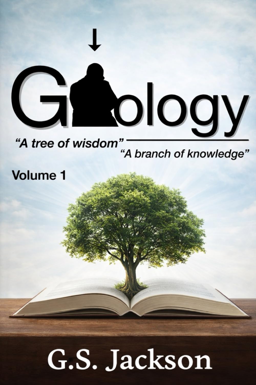 G_ology “A Tree Of Wisdom, A Branch Of Knowledge” Volume #1: A 31-Day Empowerment Devotional