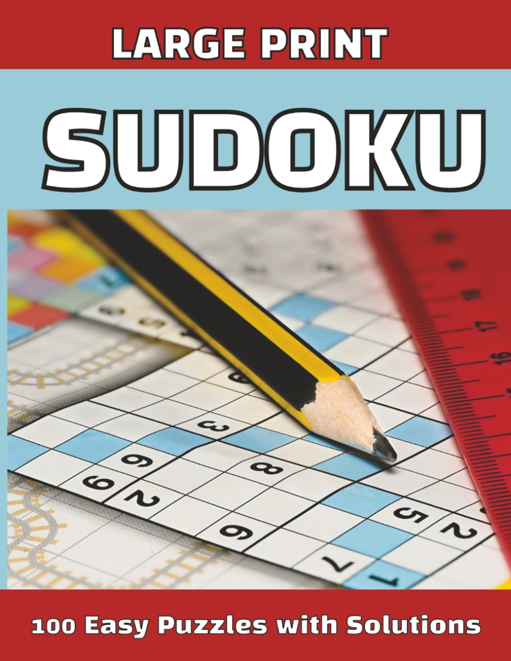 Large Print Sudoku Puzzle Book for Seniors 100 Easy Puzzles: 100 puzzles for seniors, kids, adults, teens, beginners with solutions easy to read