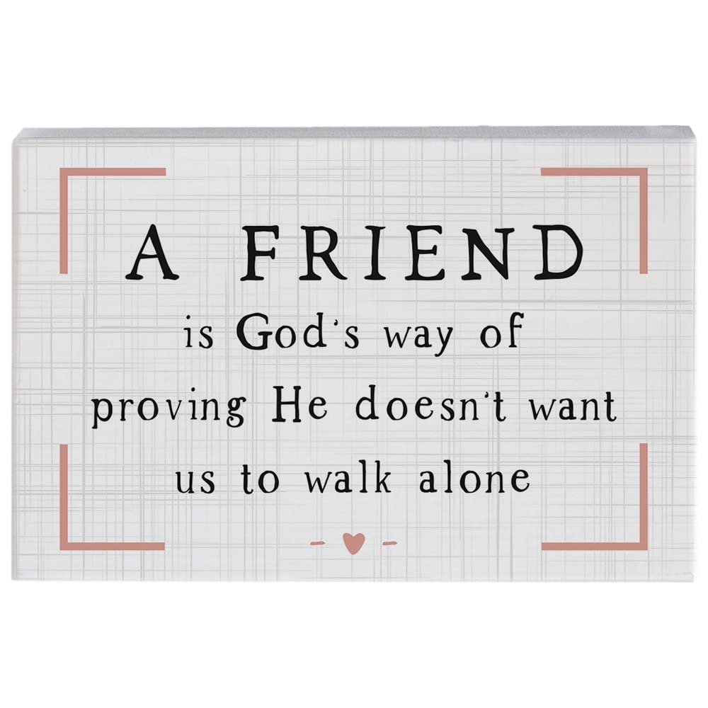 Friend is God's Way of Proving He Doesn’t Want Us to Walk Alone - Rustic 5.25 x 3.5" Wood Sign - Small Talk Rectangles Collection by Simply Said STR1713