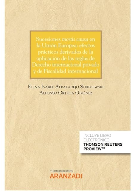 Portada de Sucesiones mortis causa en la Unión Europea: efectos prácticos derivados de la aplicación de las reglas de Derecho internacional privado y de ... 105