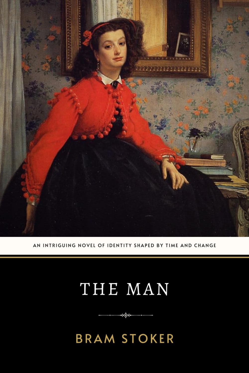 The Man: The Original 1905 Gothic Romance Novel of Identity and Social Convention
