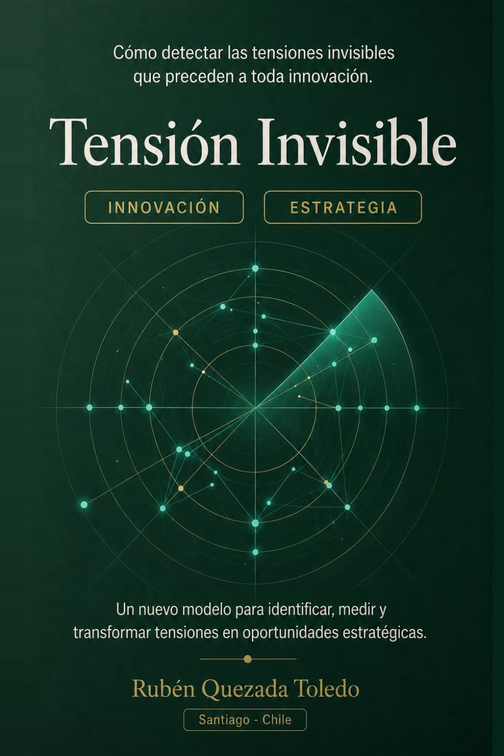 Tensión Invisible: El método para detectar oportunidades de innovación antes de que el mercado las vea
