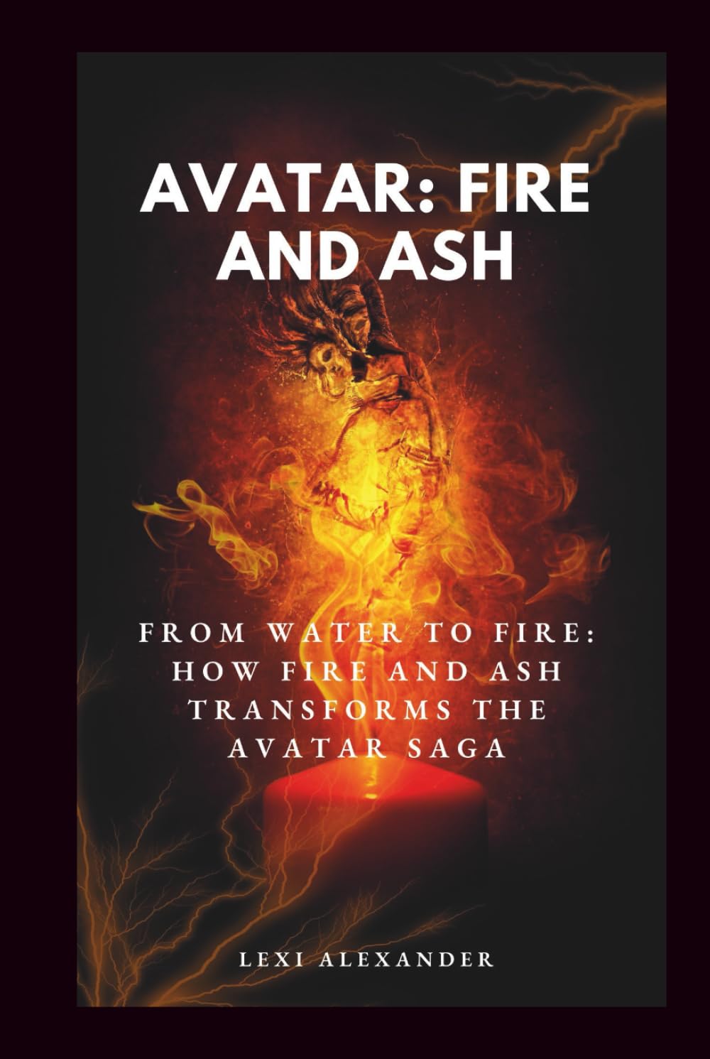 MOVIE GUIDE ON AVATAR: FIRE AND ASH: From Water to Fire: How Fire and Ash Transforms the Avatar Saga