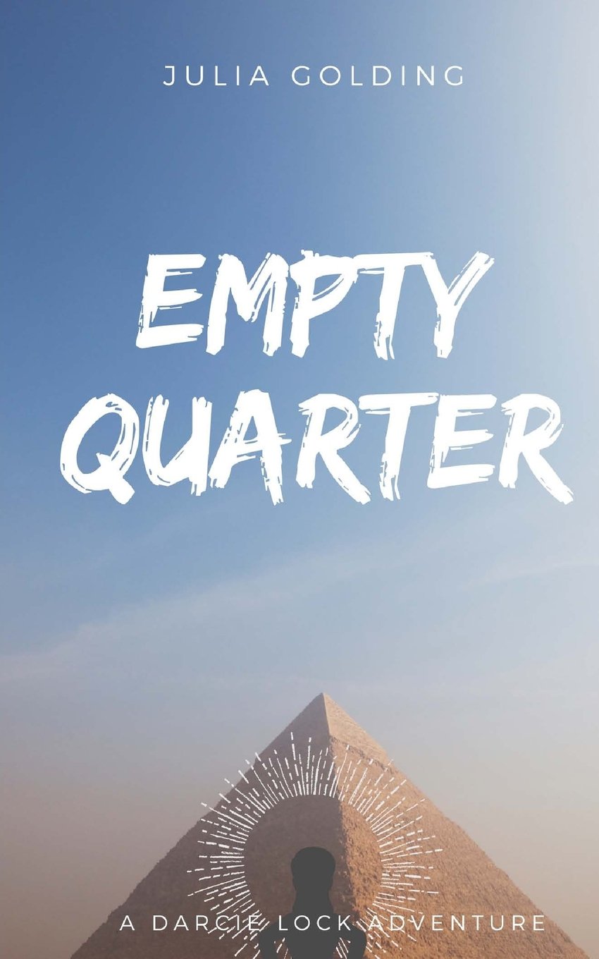 Empty Quarter: Volume 2 (Darcie Lock series) By Julia Golding