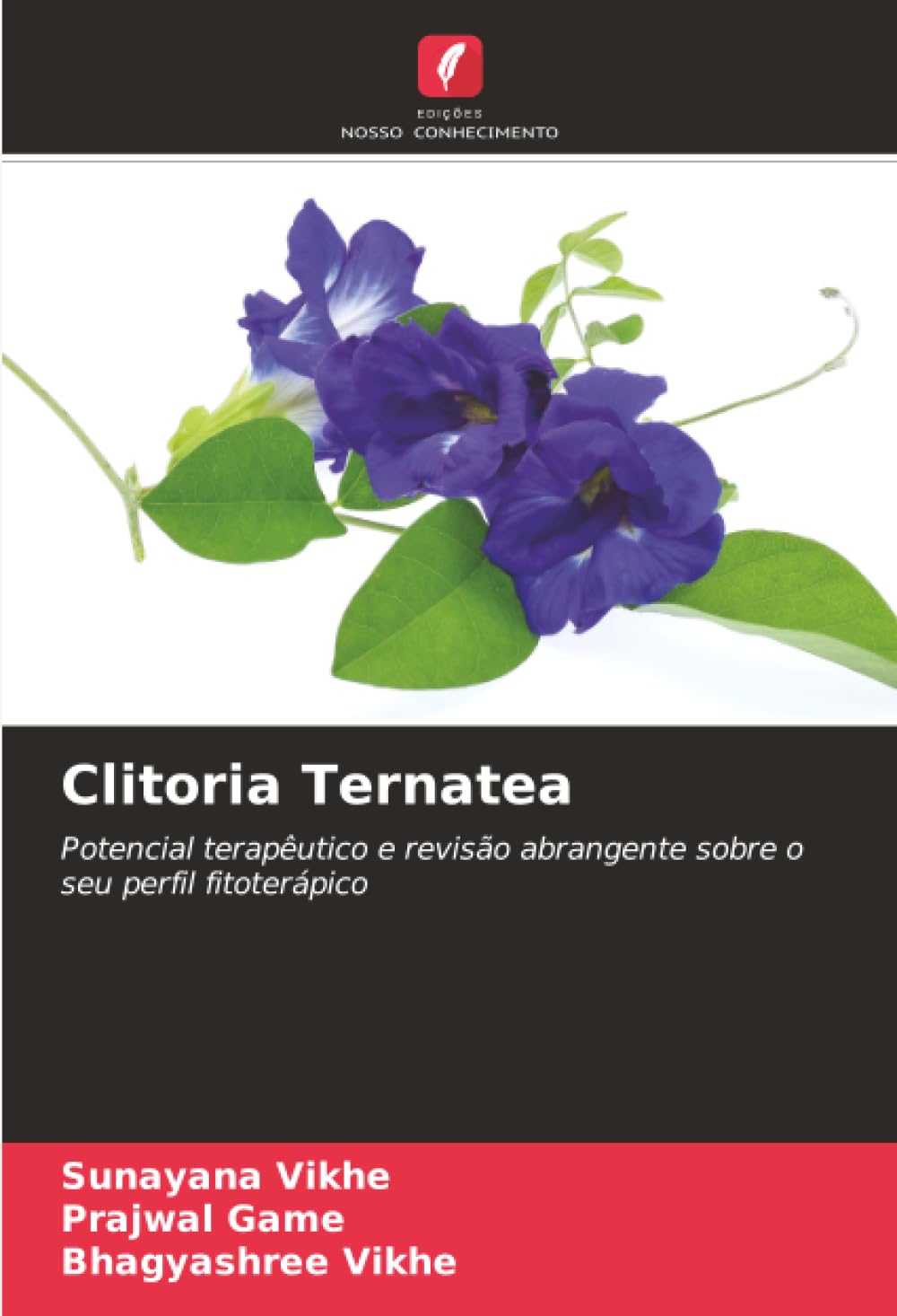 Clitoria Ternatea: Potencial terapêutico e revisão abrangente sobre o seu perfil fitoterápico