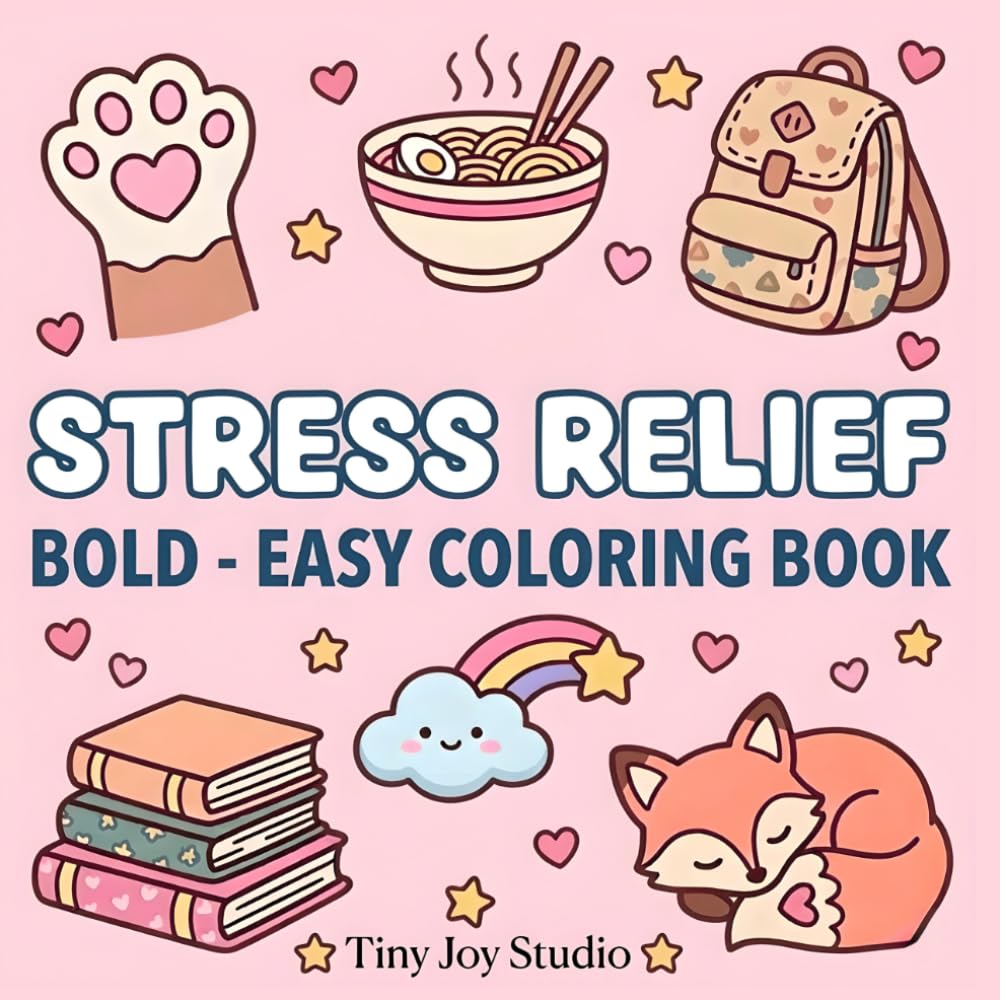 Stress Relief: Bold & Easy Coloring Book: Coloring Book for Adults and Kids | Simple and Big Designs for Relaxation Featuring Animals, Landscape, Flowers, Patterns, Cute Things And More
