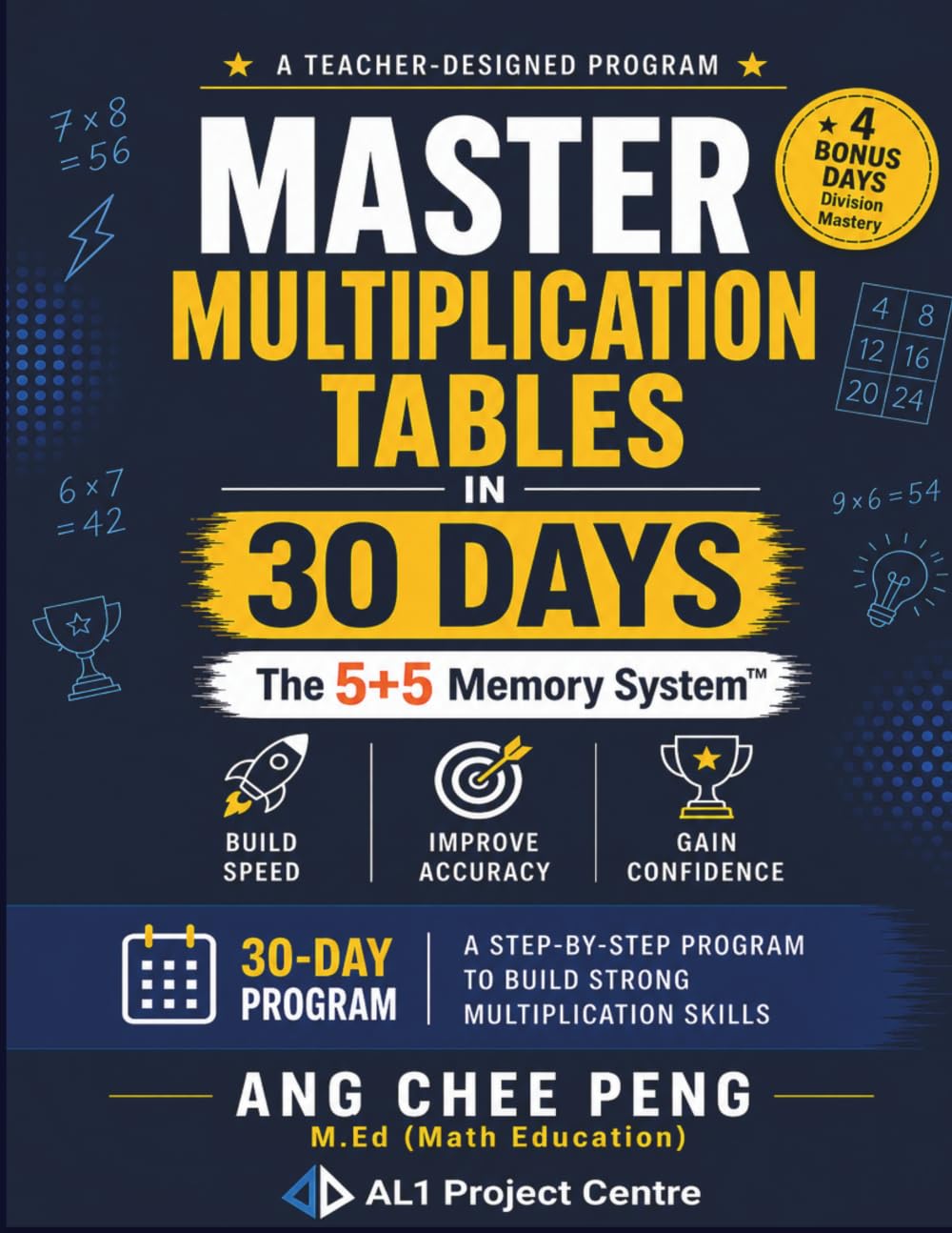 Master Multiplication Tables in 30 Days: The 5+5 Memory System™: A Proven Step-by-Step Program for Speed, Accuracy, and Confidence
