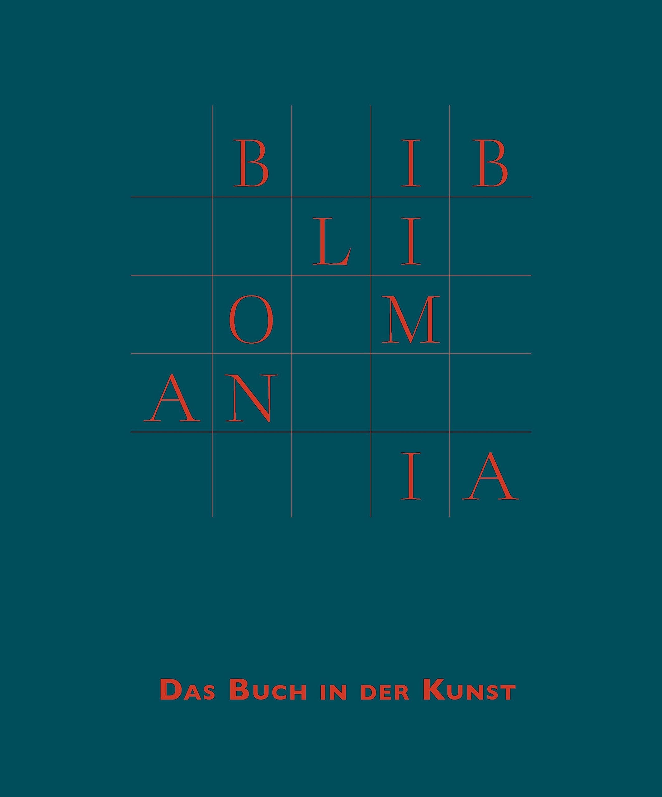 Bibliomania Das Buch in der Kunst Catalogue Exposition Prestige