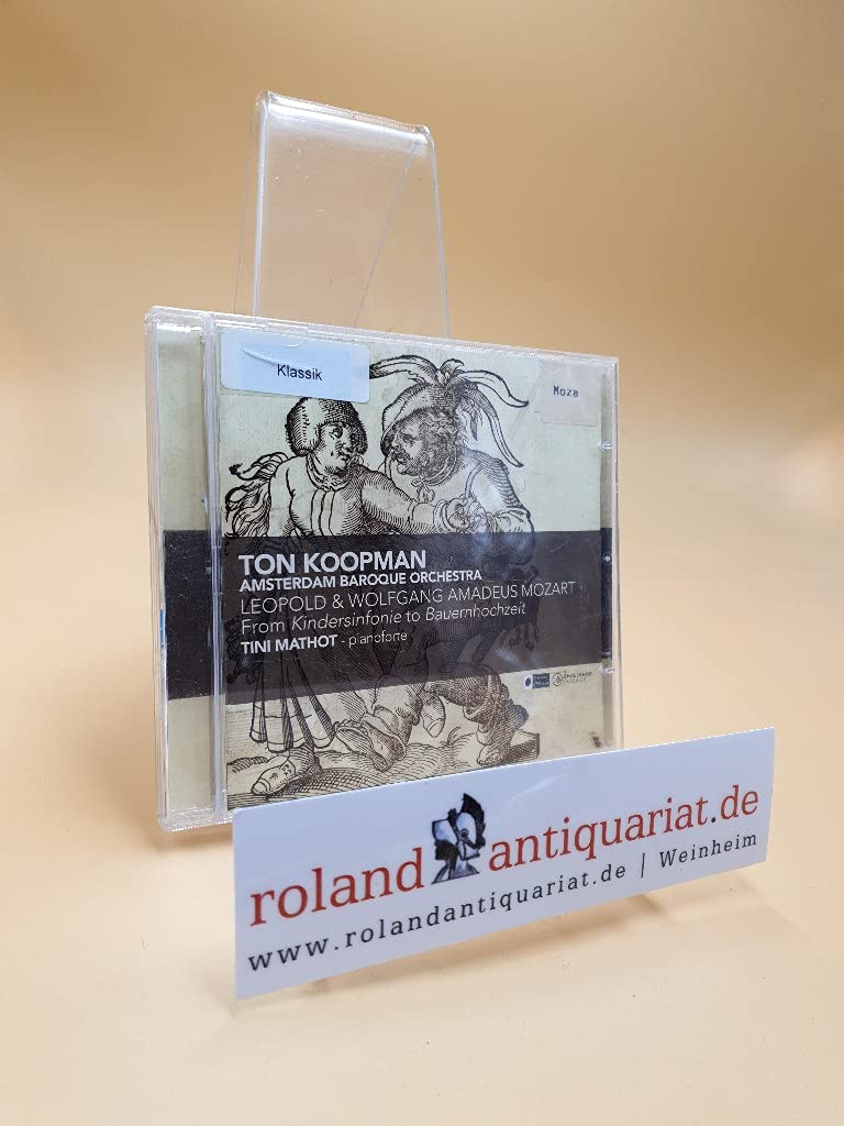 Leopold & Wolfgang Amadeus Mozart: From Toy Symphony to 'Bauernhochzeit'