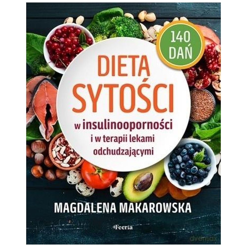 Dieta sytości: w insulinooporności i w terapii lekami odchudzającymi