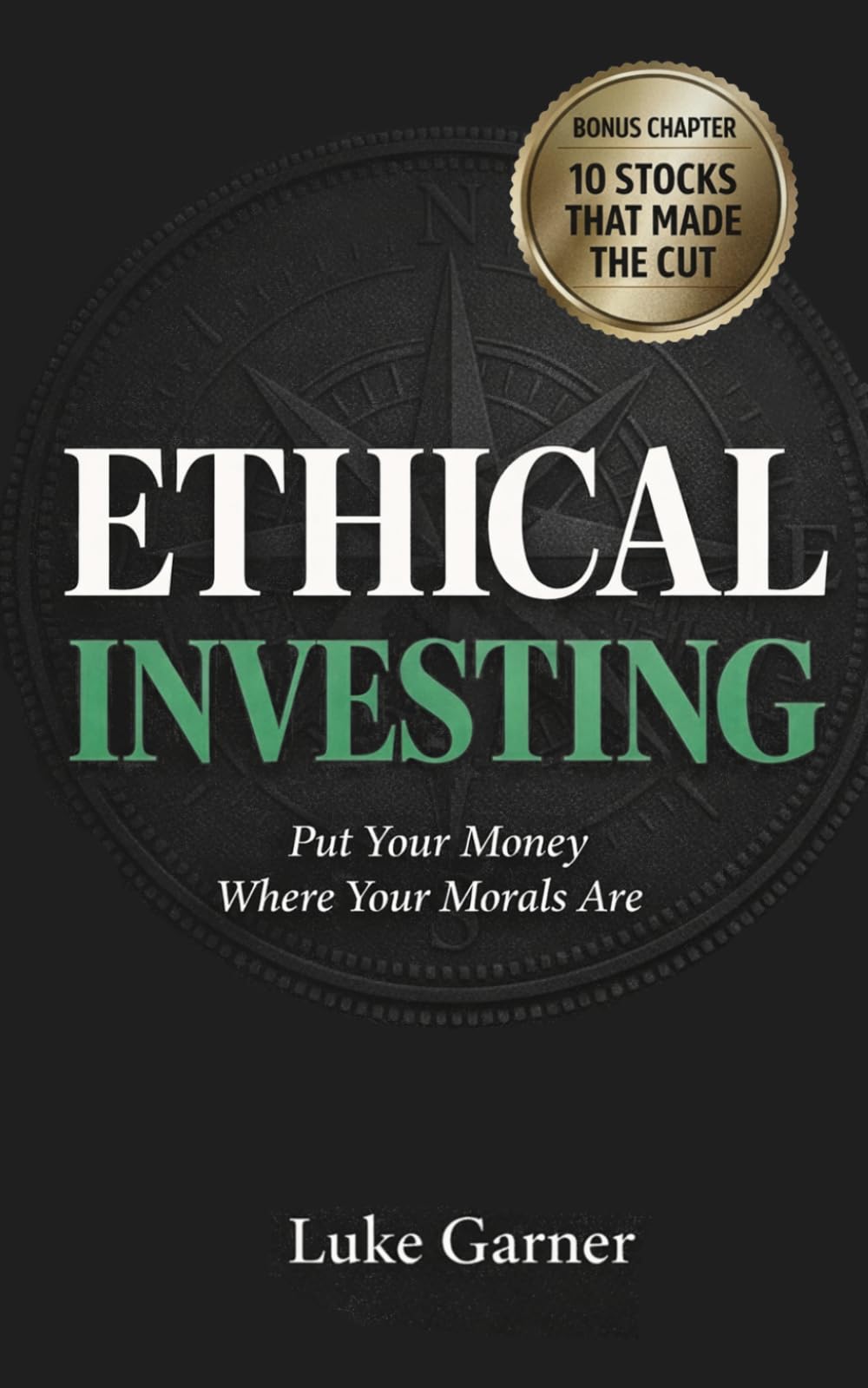 Ethical Investing: Put Your Money Where Your Morals Are